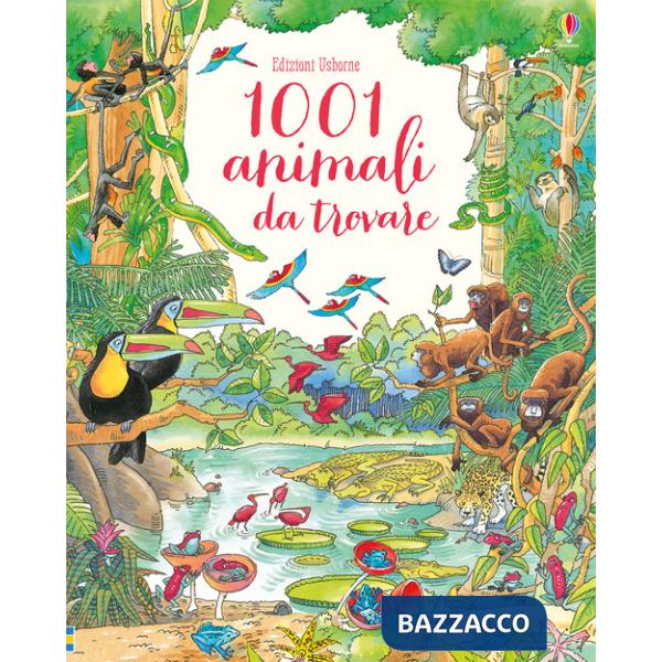 1001 animali da trovare. Ediz. a colori