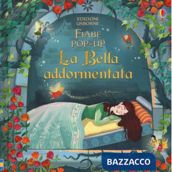 Bella addormentata. Libro pop-up. Ediz. a colori (La)