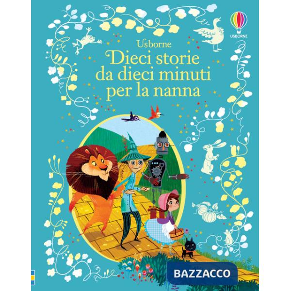 Dieci storie da dieci minuti per la nanna. Ediz. a colori