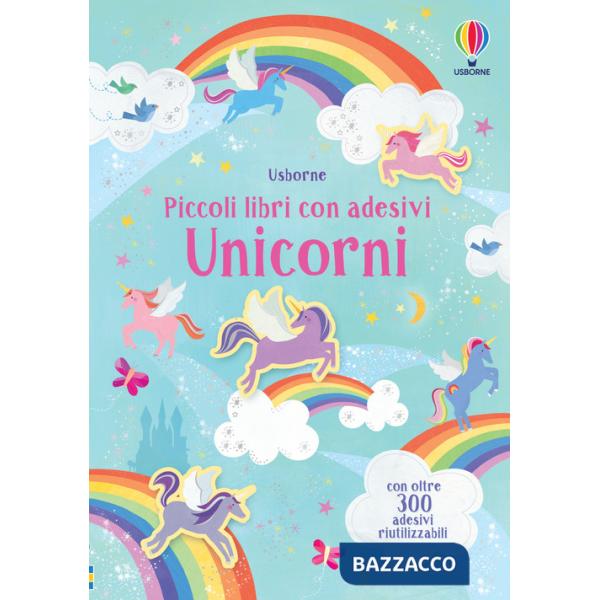 Unicorni. Ediz. a colori