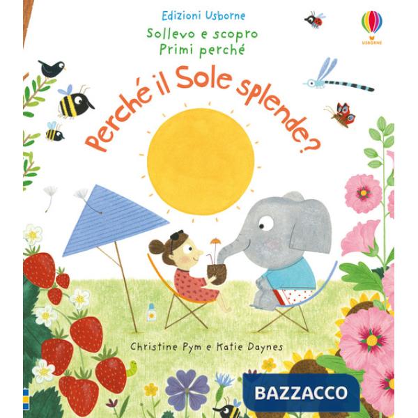 Perché il sole splende? Ediz. a colori