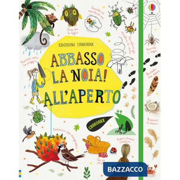 All'aperto. Abbasso la noia!