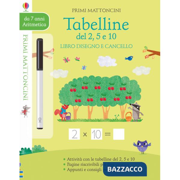 Tabelline del 2, 5, e 10 . Libro disegno e cancello. Primi mattoncini. Con gadget