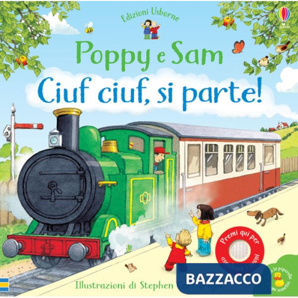 Ciuf ciuf, si parte! Libro sonoro. Ediz. a colori