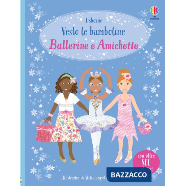 Ballerine e amichette. Con adesivi. Ediz. a colori