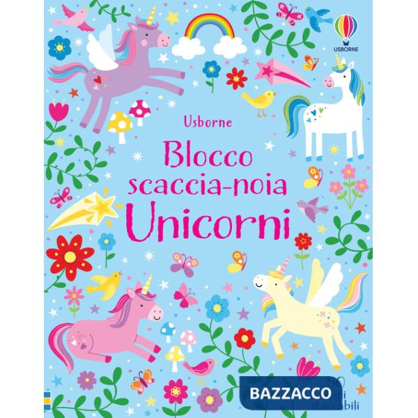 Unicorni. Blocco scaccia-noia. Ediz. a colori