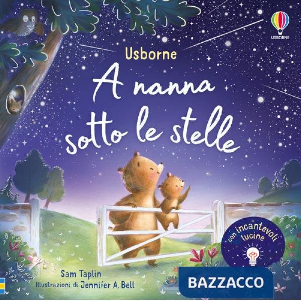 A nanna sotto le stelle. Ediz. a colori