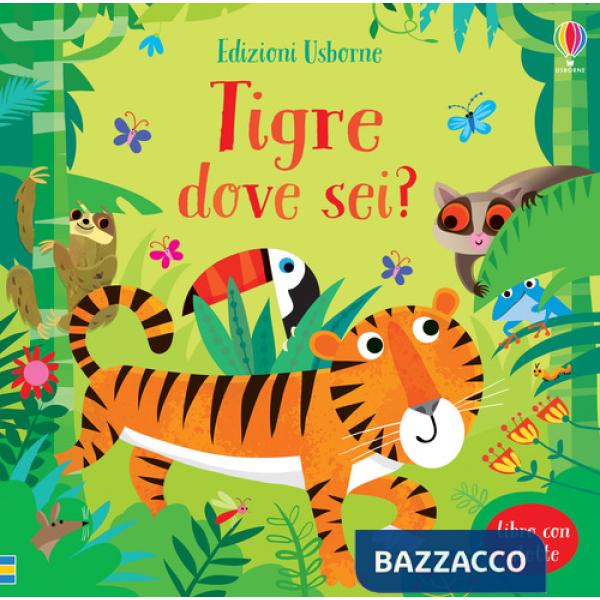 Tigre dove sei? Ediz. a colori