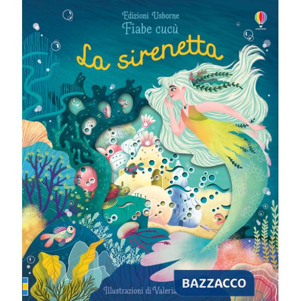 Sirenetta. Fiabe cucù. Ediz. a colori (La)