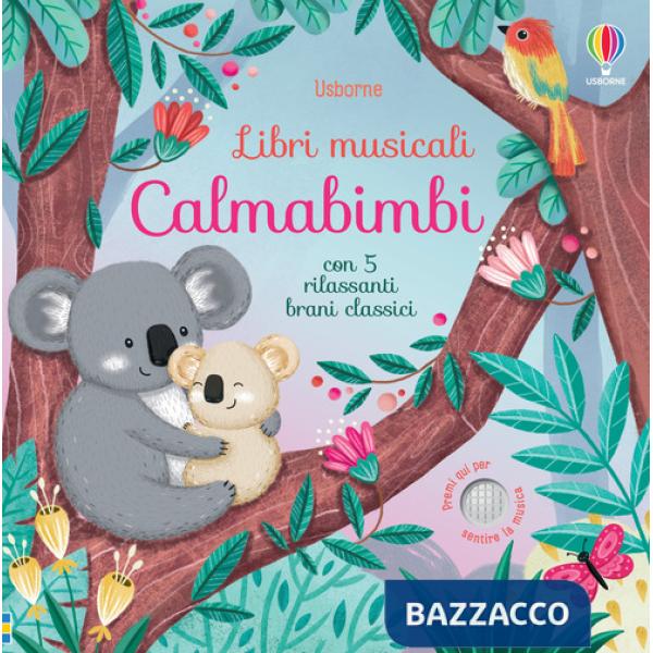 Calmabimbi. Ediz. a colori