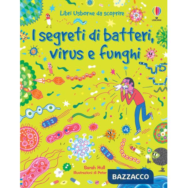 Segreti di batteri, virus e funghi (I)