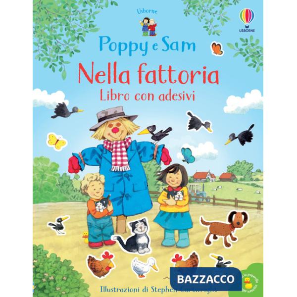 Nella fattoria. Poppy e Sam. Con adesivi. Ediz. a colori