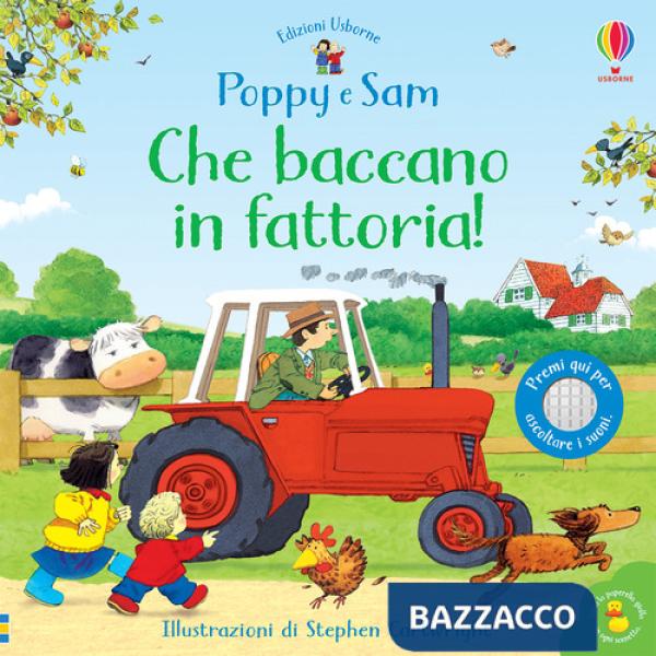Che baccano in fattoria! Poppy e Sam. Ediz. a colori