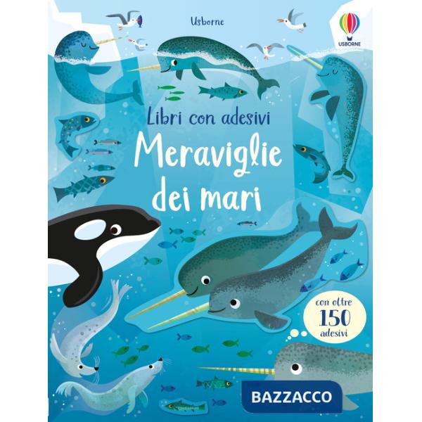 Meraviglie dei mari. Con adesivi. Ediz. a colori