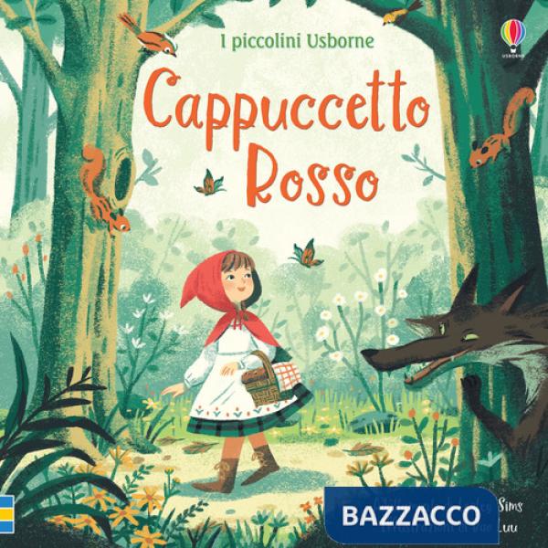 Cappuccetto Rosso. Ediz. a colori