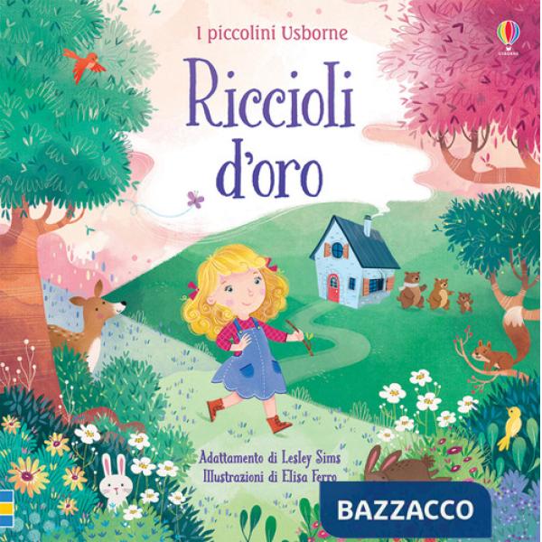 Riccioli d'oro. I piccolini. Ediz. a colori