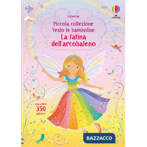 Fatina dell'arcobaleno. Con adesivi. Ediz. a colori (La)