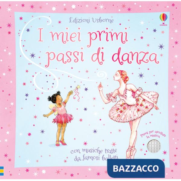 Miei primi passi di danza. Ediz. a colori (I)