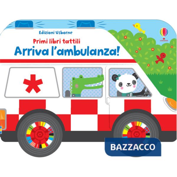 Arriva l'ambulanza! Ediz. a colori