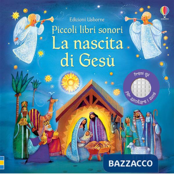 Nascita di Gesù. Piccoli libri sonori. Ediz. a colori (La)