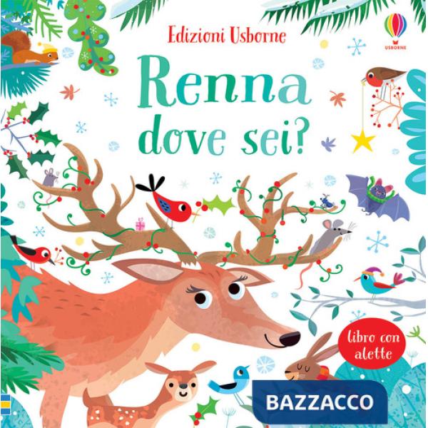 Renna dove sei? Ediz. a colori