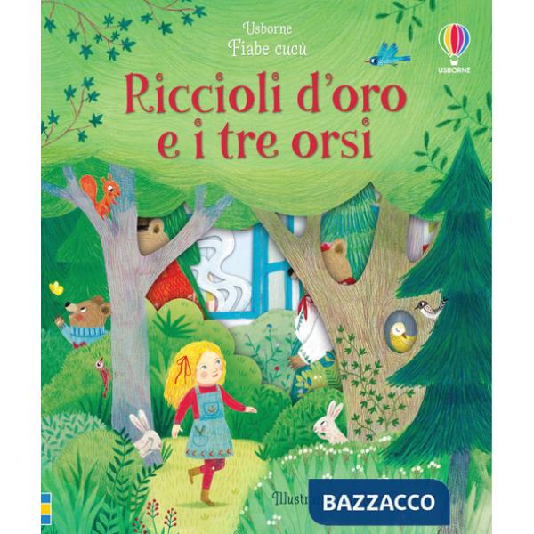 Riccioli d'oro. Fiabe cucù. Ediz. a colori