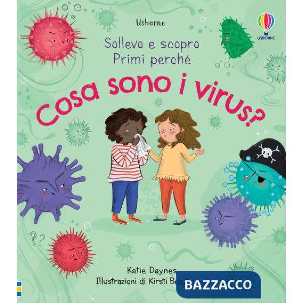Cosa sono i virus? Sollevo e scopro. Ediz. a colori
