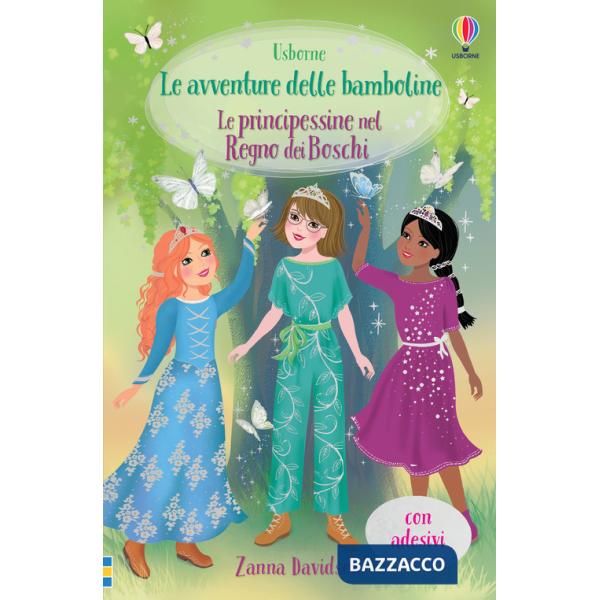 Principessine nel Regno dei Boschi. Con adesivi (Le)