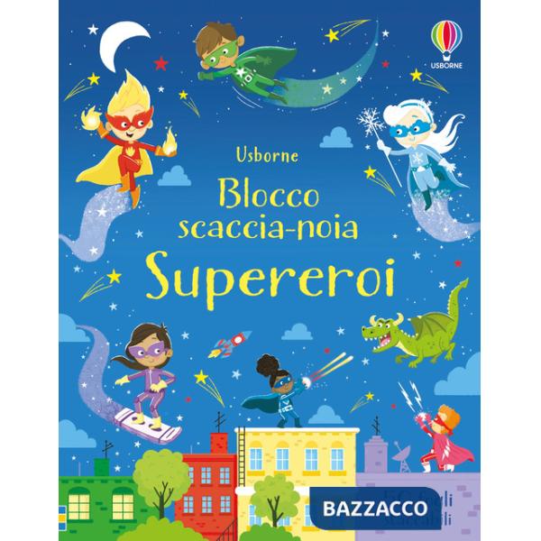 Supereroi. Blocco scaccia-noia. Ediz. a colori