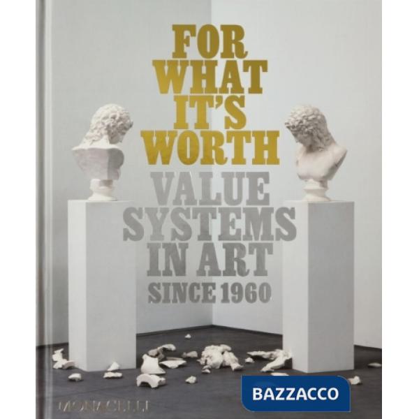 For what it's worth. Value systems in art since 1960