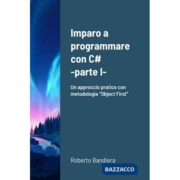 IMPARO A PROGRAMMARE CON C - PARTE I