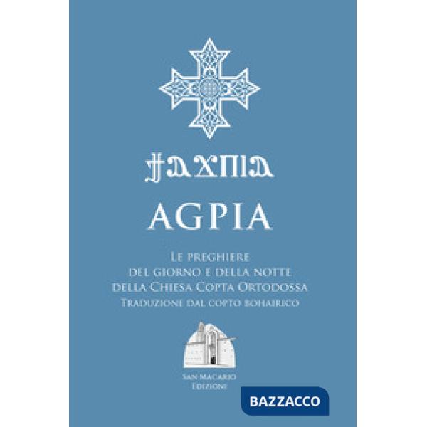 Agpia. Le preghiere del giorno e della notte della Chiesa copta ortodossa
