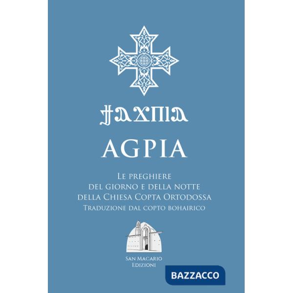 Agpia. Le preghiere del giorno e della notte della Chiesa copta ortodossa