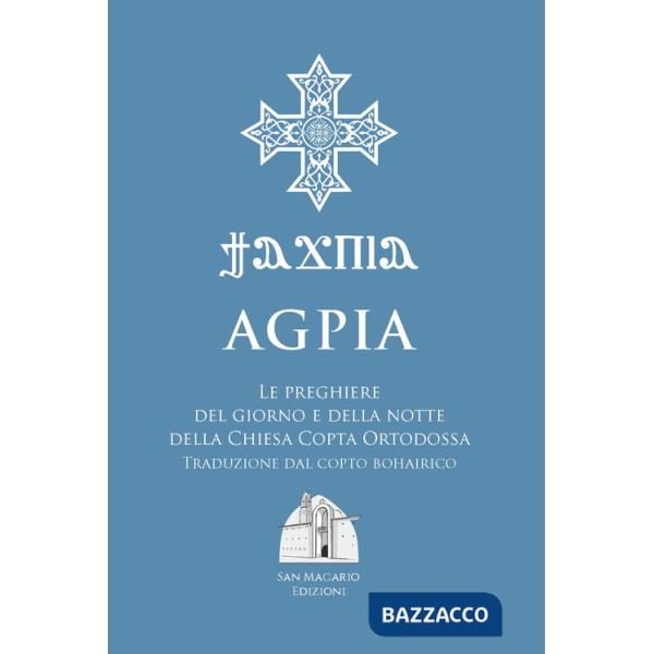 Agpia. Le preghiere del giorno e della notte della Chiesa copta ortodossa
