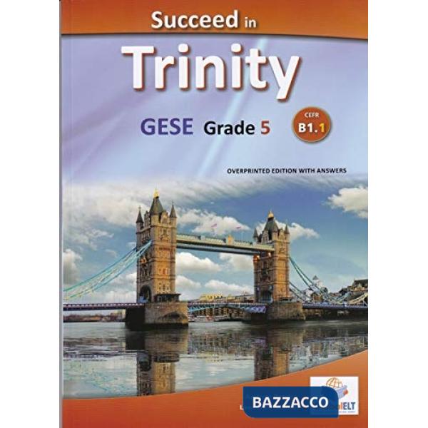 SUCCEED IN TRINITY-CEFR B1.1 E.WITH ANSW
