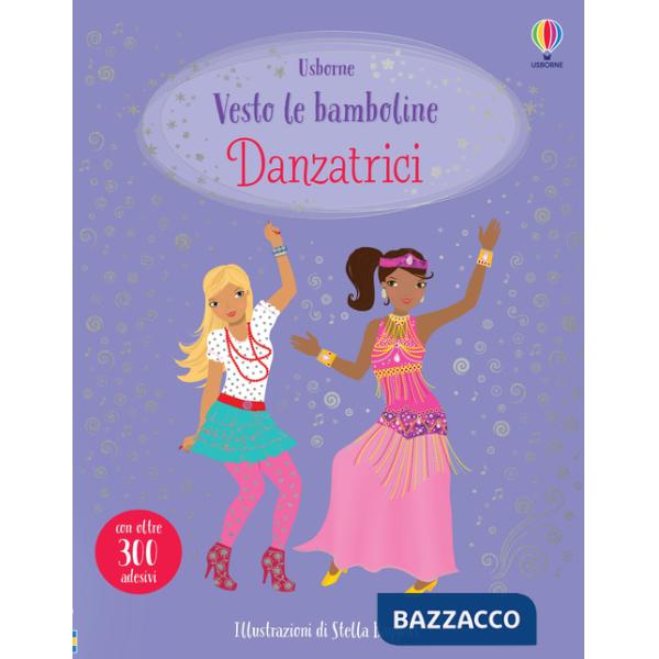Danzatrici. Con adesivi. Ediz. a colori