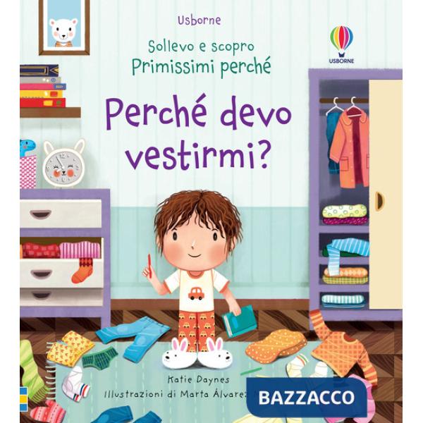 Perché devo vestirmi? Ediz. a colori