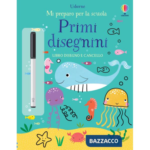 Primi disegnini. Mi preparo per la scuola. Ediz. a colori. Con pennarello