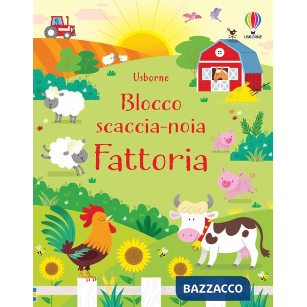 Fattoria. Blocco scaccia-noia. Ediz. illustrata