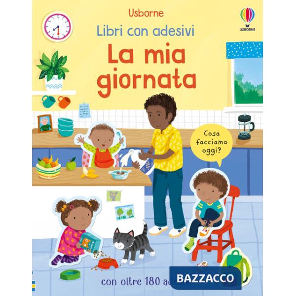 Mia giornata. Con adesivi. Ediz. a colori (La)