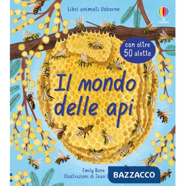 Mondo delle api. Ediz. a colori (Il)