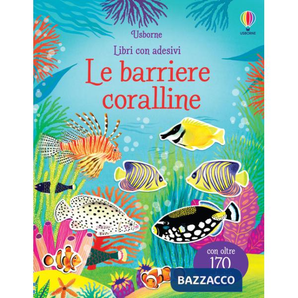 Barriere coralline. Ediz. illustrata (Le)