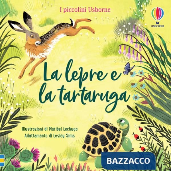 Lepre e la tartaruga. Ediz. a colori (La)