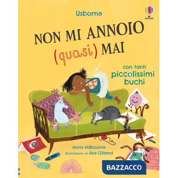 Non mi annoio (quasi) mai. Ediz. a colori