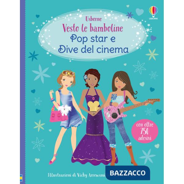 Pop star e dive del cinema. Ediz. a colori