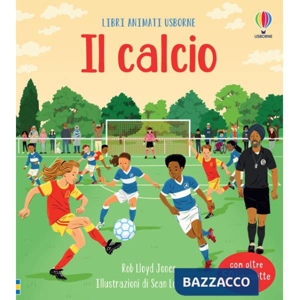 Calcio. Ediz. a colori (Il)