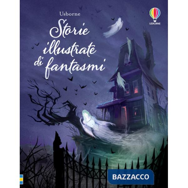 Storie illustrate di fantasmi. Ediz. a colori