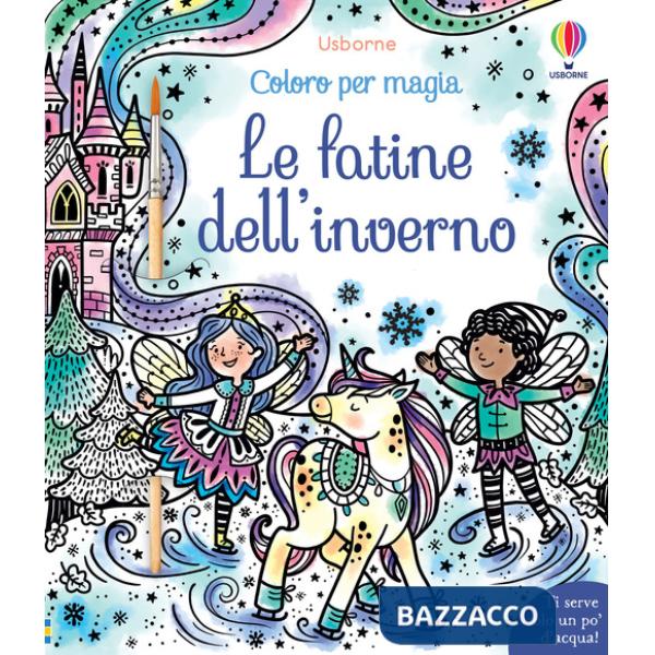 Fatine dell'inverno. Coloro per magia. Vesto le bambole. Ediz. illustrata. Con pennello (Le)