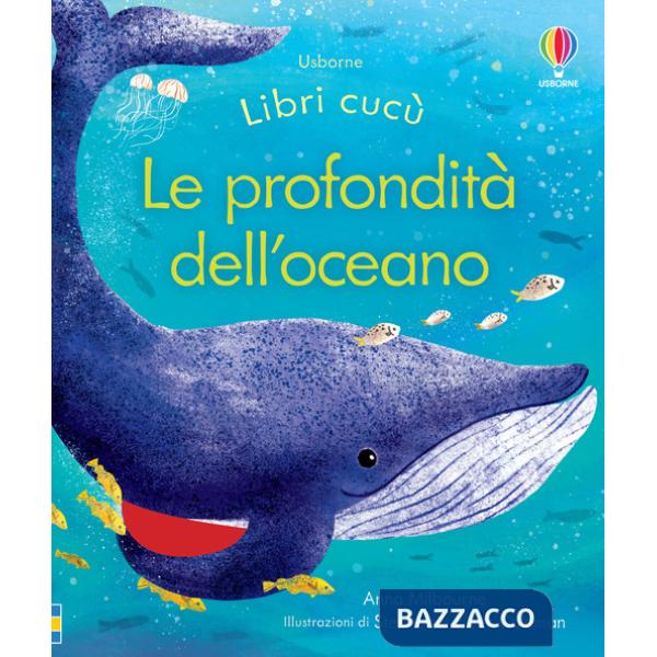 Profondità dell'oceano. Ediz. a colori (Le)