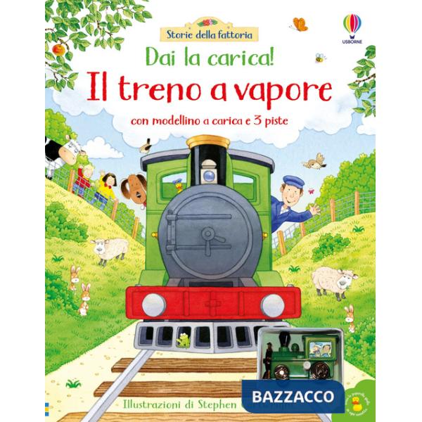 Treno a vapore. Ediz. a colori. Con modellino a carica. Con 3 piste (Il)